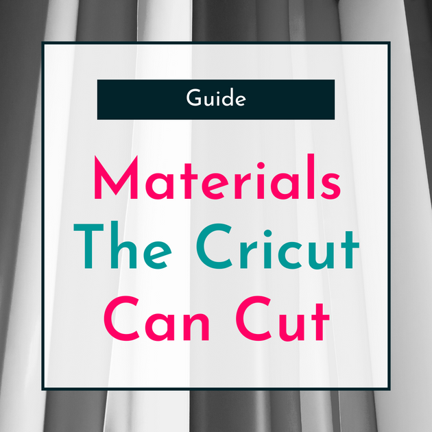 Cricut Explore Air 2 The Best Materials To Cut Including That Viral Tiktok Hack - w2h0xw9