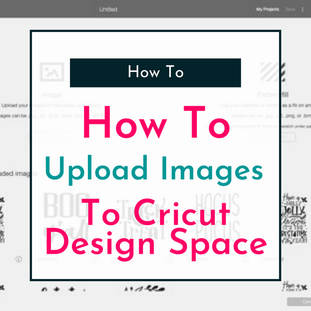 How to Upload Images to Cricut Design Space? – Print Cut Craft