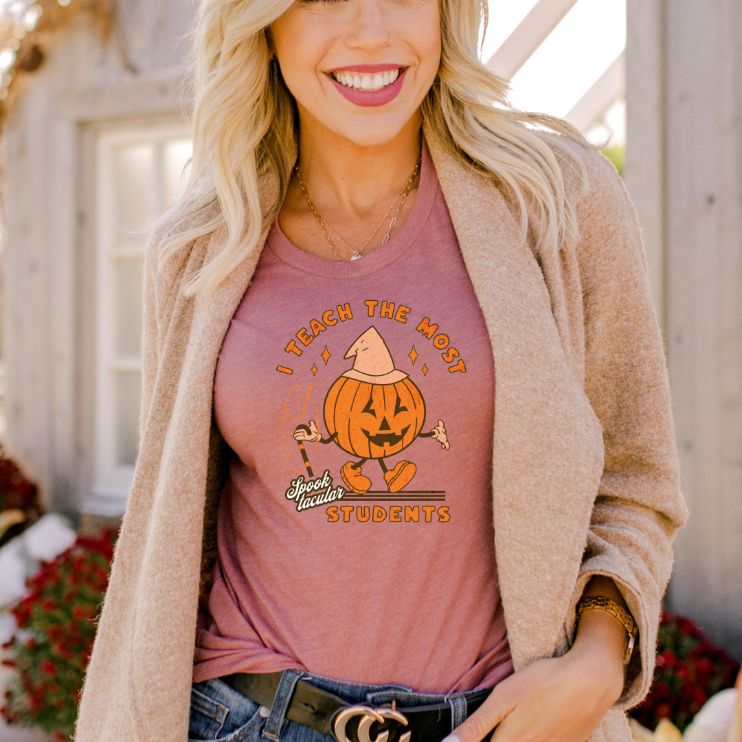 I Teach the Most Spooktacular Students | DTF Transfers