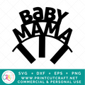 Baby Mama SVG / Kids SVG / Mama SVG