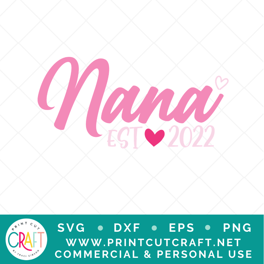 Nana 2022 SVG / Kids SVG / Family SVG