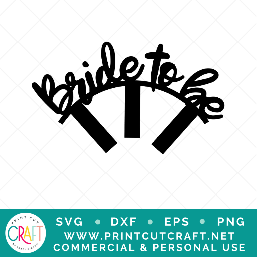 Bride to Be SVG / Wedding SVG / Celebration SVG