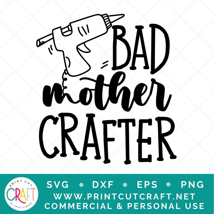 Bad Mother Crafter SVG / Crafts SVG / Hobby SVG