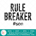 Rule Breaker SVG / Kids SVG / Family SVG
