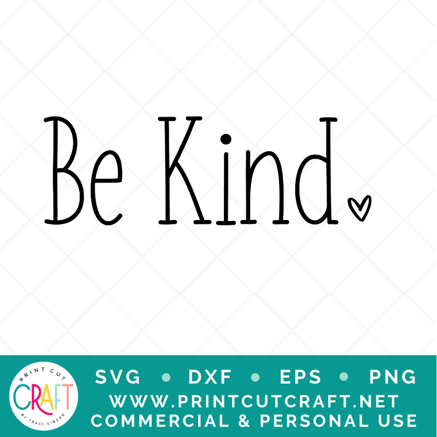 Be Kind SVG / Friends SVG / Family SVG