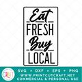 Eat Fresh Buy Local SVG / Farmer's Market SVG