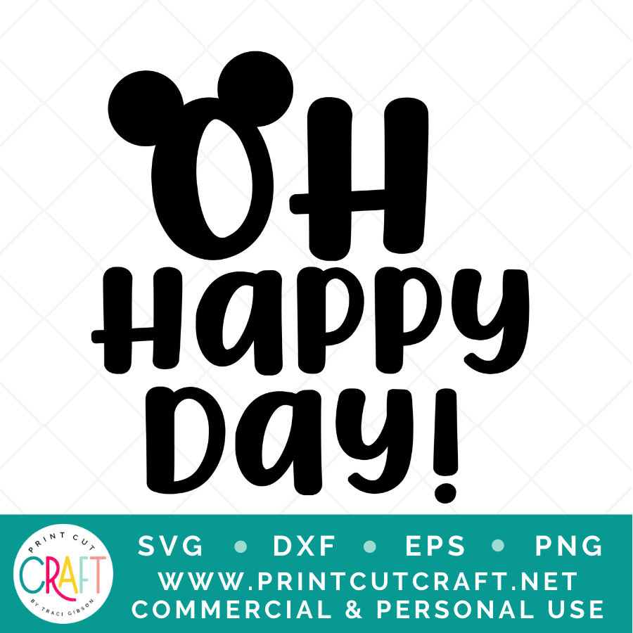 Oh Happy Day SVG / Disney SVG / Family SVG