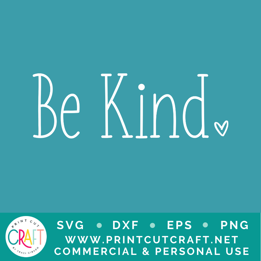 Be Kind SVG / Friends SVG / Family SVG