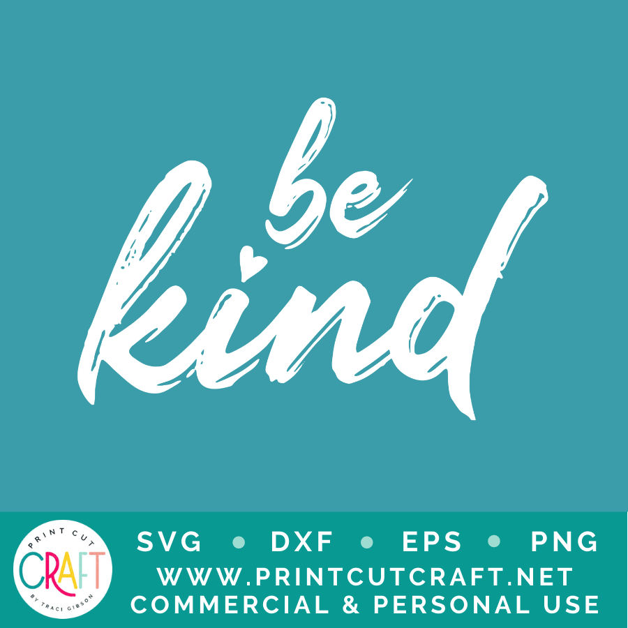 Be Kind SVG / Friends SVG / Family SVG