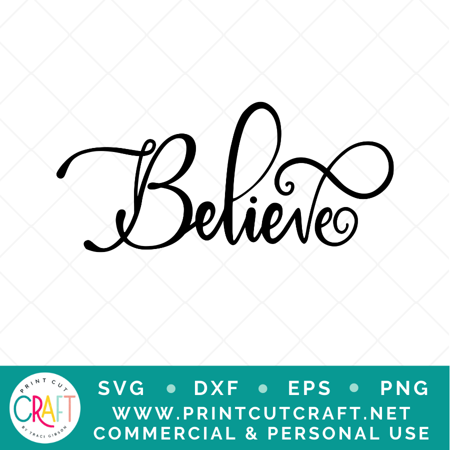 Believe SVG / Motivaitonal SVG / Family SVG