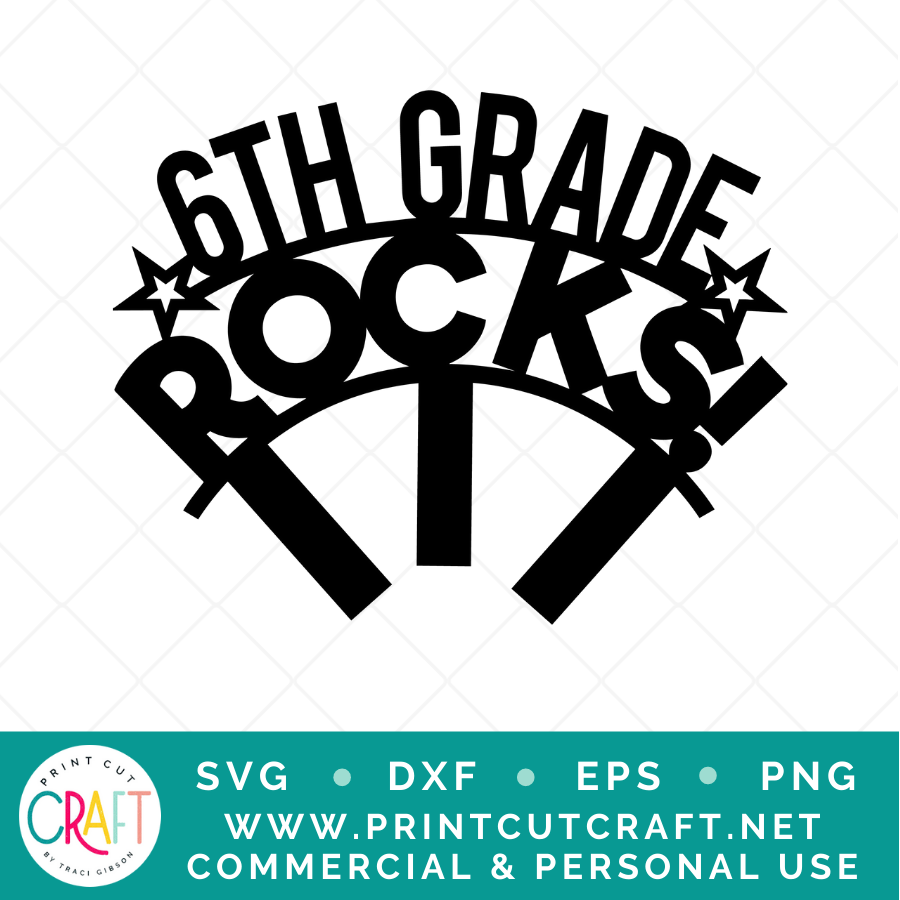 Sixth Grade Rocks SVG / School SVG / Student SVG – Print Cut Craft