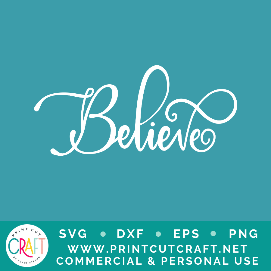 Believe SVG / Motivaitonal SVG / Family SVG