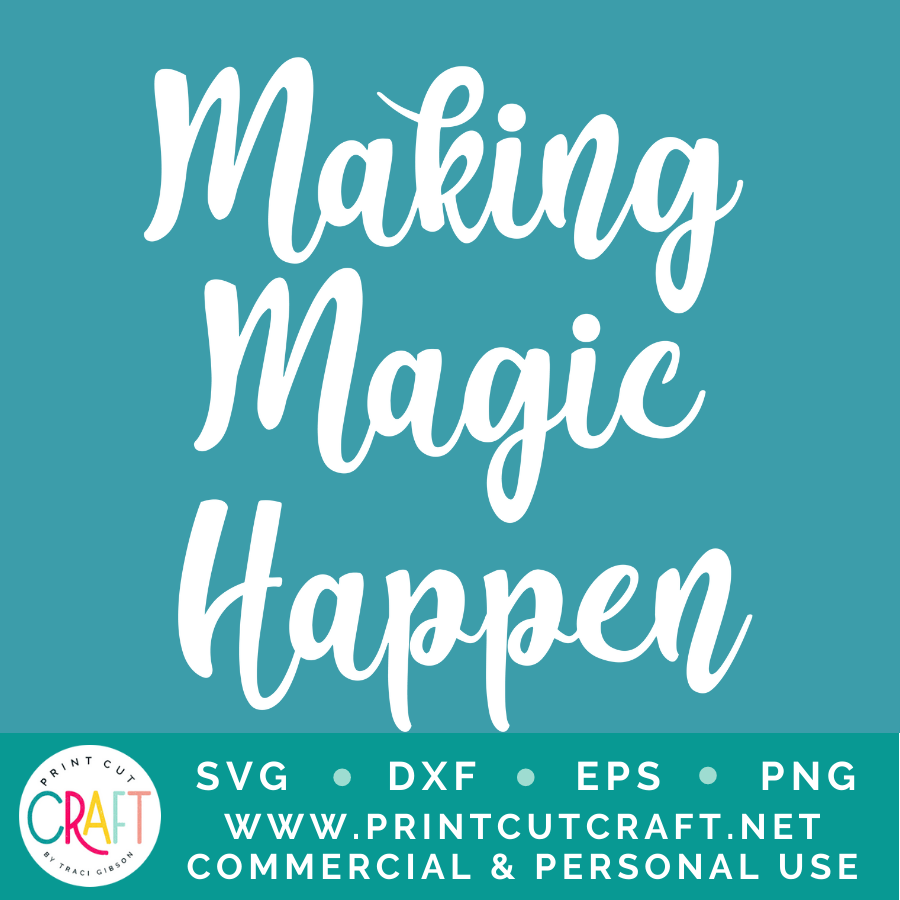 Making Magic Happen SVG / Motivational SVG / Quote SVG