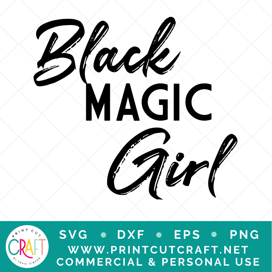 Black Magic Girl SVG / Motivational SVG / Girls SVG