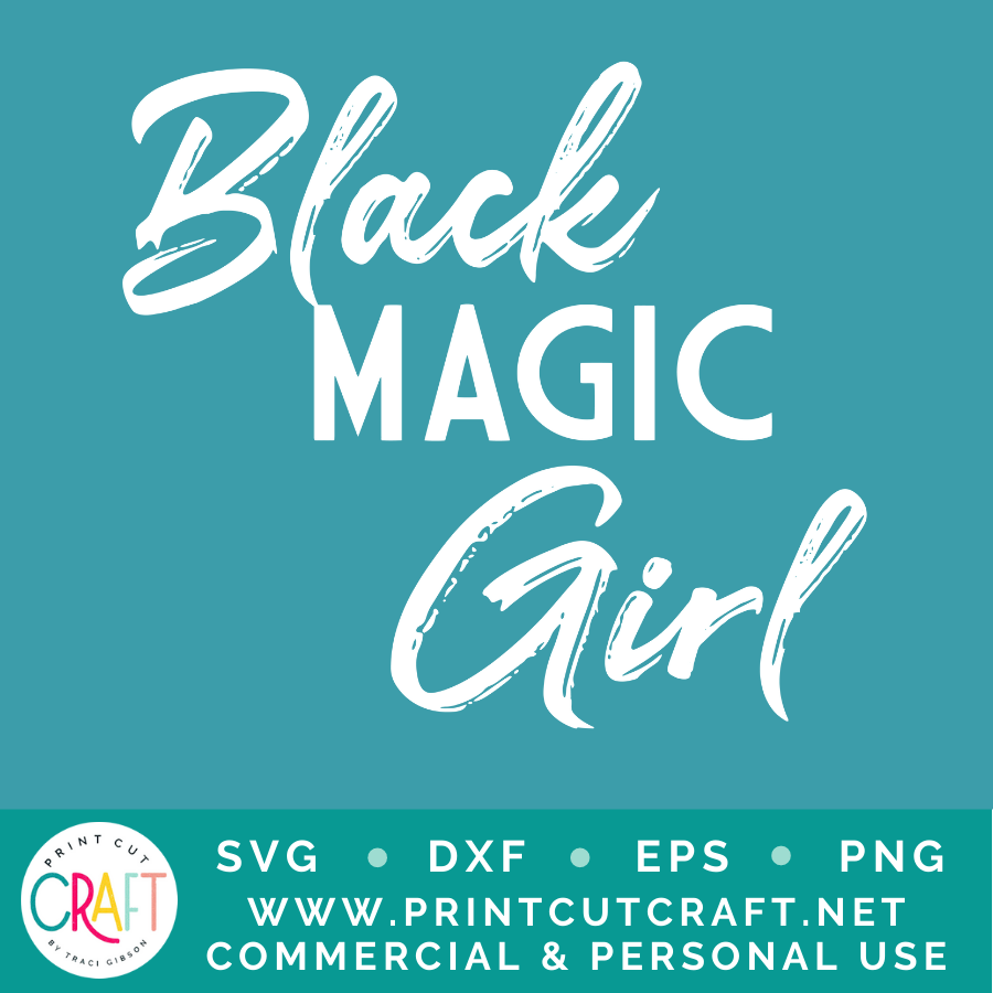 Black Magic Girl SVG / Motivational SVG / Girls SVG