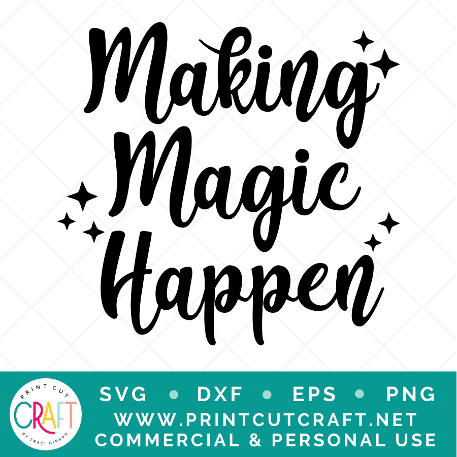 Making Magic Happen SVG / Motivational SVG / Quote SVG