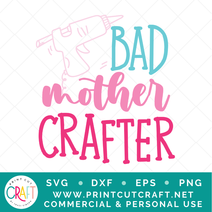 Bad Mother Crafter SVG / Crafts SVG / Hobby SVG