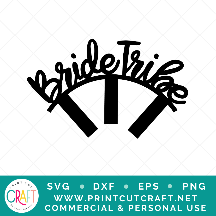 Bride Tribe SVG / Wedding SVG / Celebration SVG