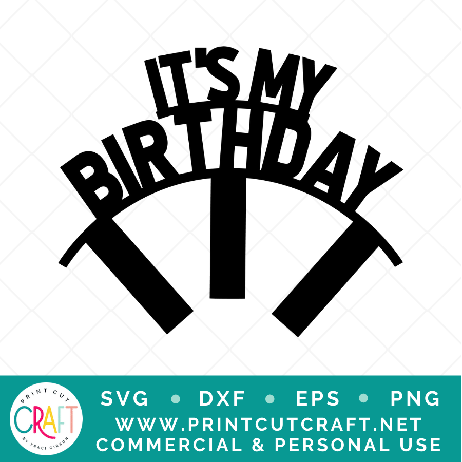 Its My Birthday SVG / Birthday SVG / Celebration SVG