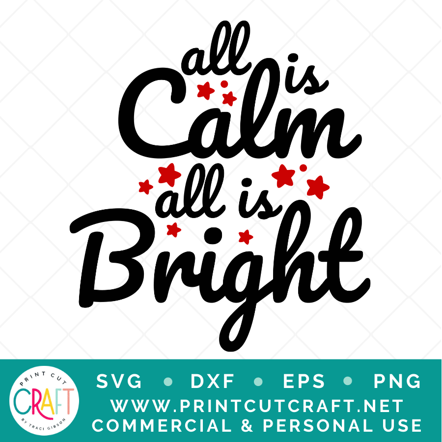 All Is Calm All Is Bright SVG PNG DXF EPS