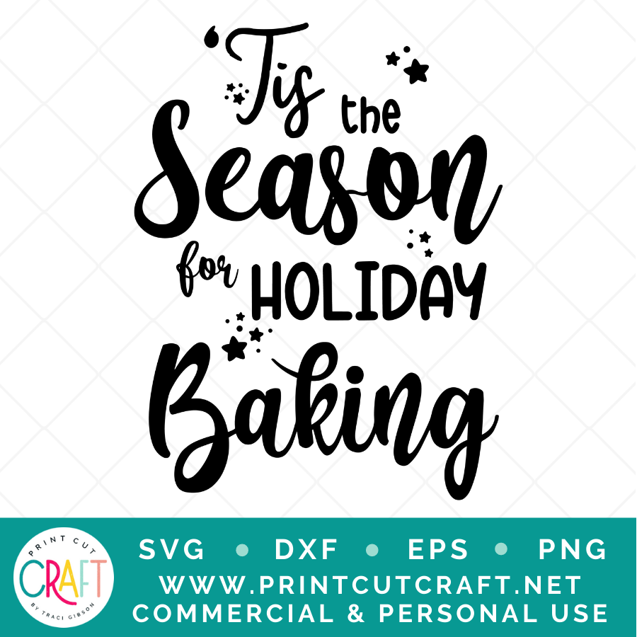 Tis The Season For Baking SVG / Christmas SVG / Holiday SVG
