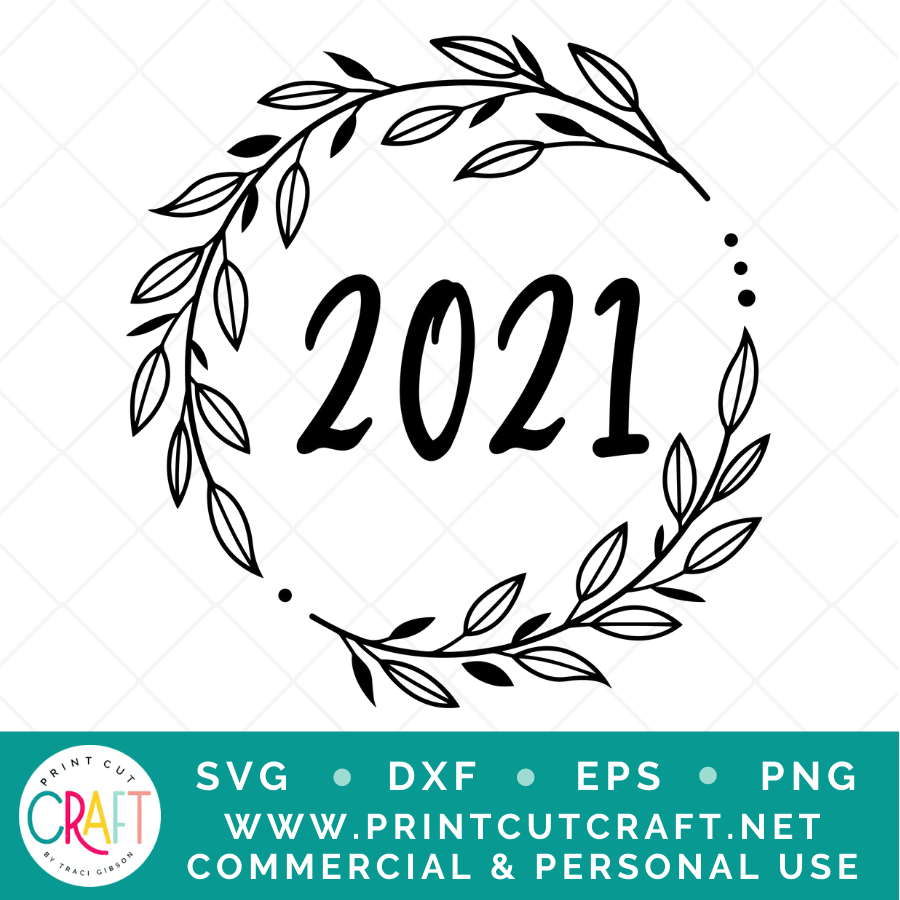 2021 SVG / New Year SVG / Celebration SVG