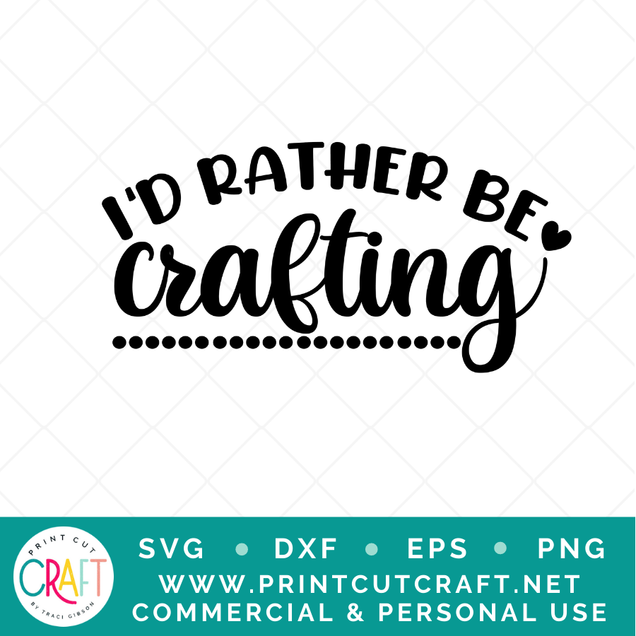 I'd Rather Be SVG / Crafts SVG / Hobby SVG