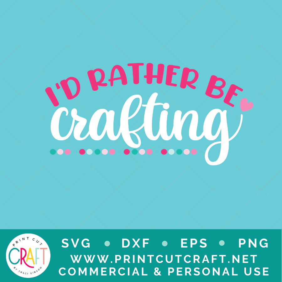 I'd Rather Be SVG / Crafts SVG / Hobby SVG