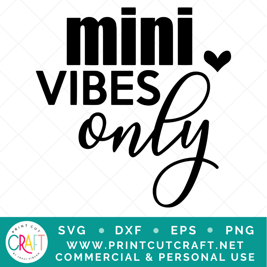 Mom/Mini Vibes Only SVG / Kids SVG / Family SVG