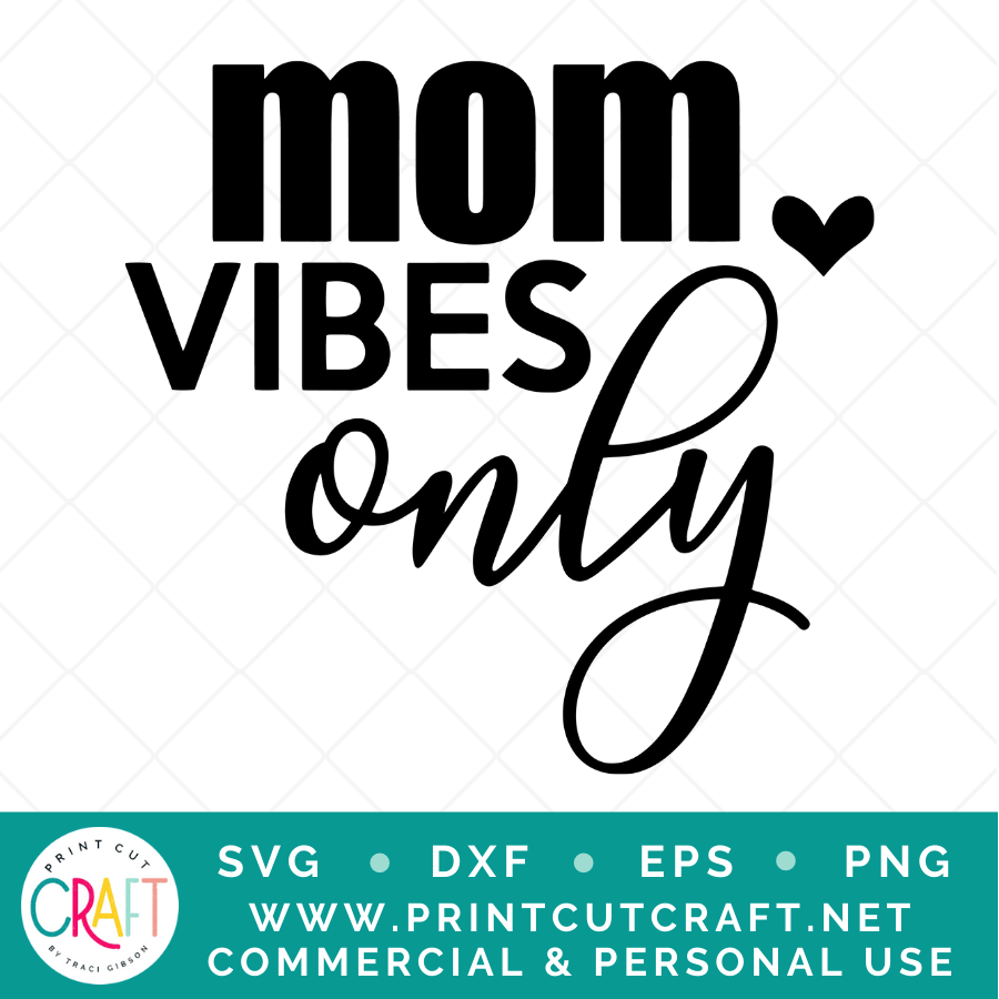 Mom/Mini Vibes Only SVG / Kids SVG / Family SVG