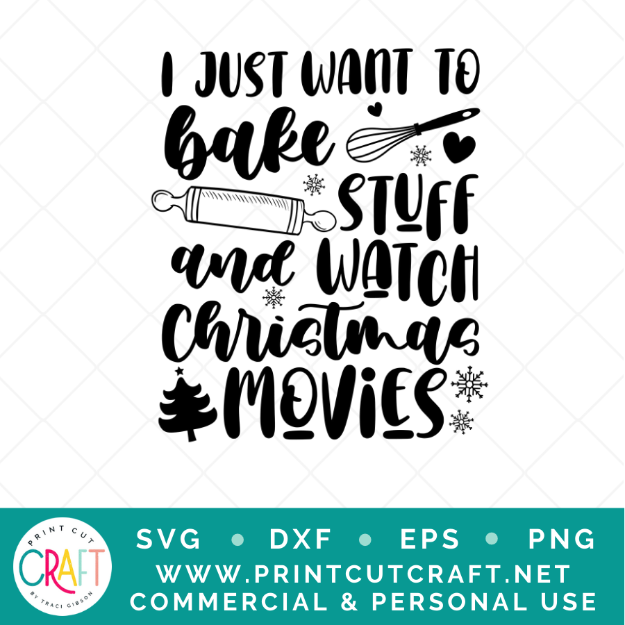 I Just Want To Bake SVG / Baking SVG / Christmas SV