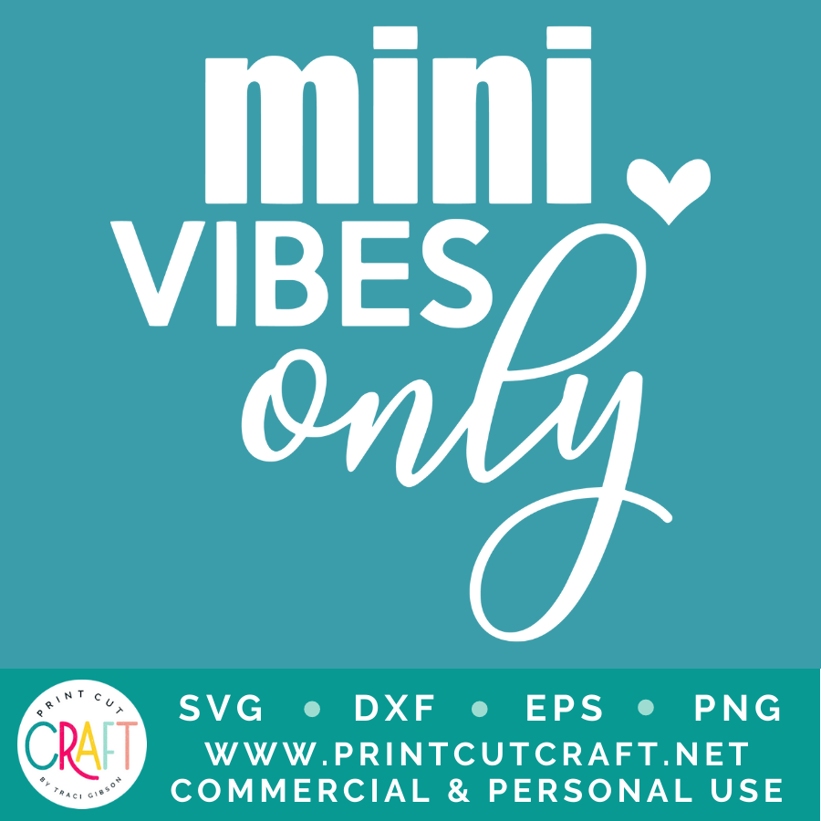 Mom/Mini Vibes Only SVG / Kids SVG / Family SVG