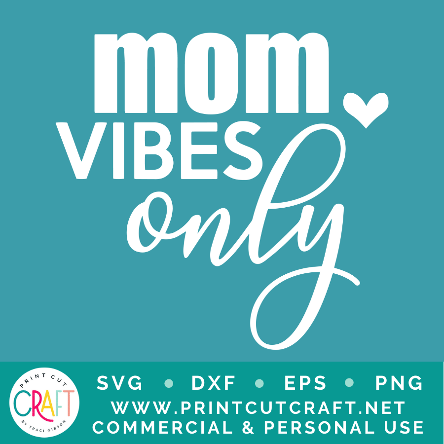 Mom/Mini Vibes Only SVG / Kids SVG / Family SVG