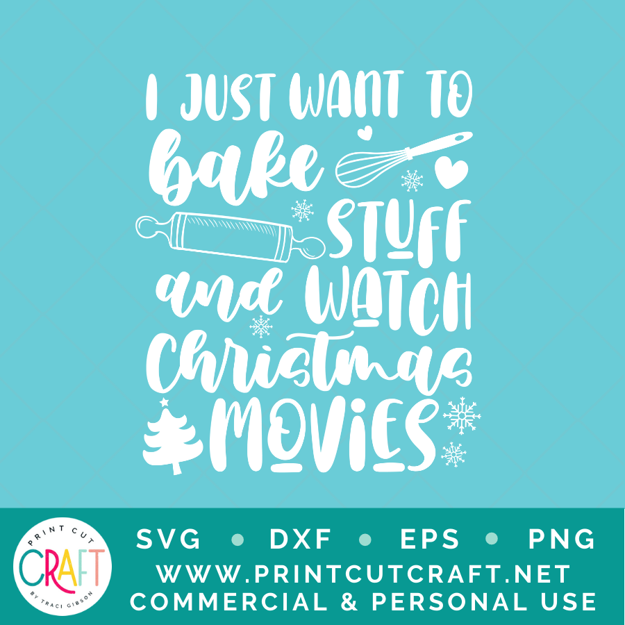 I Just Want To Bake SVG / Baking SVG / Christmas SV
