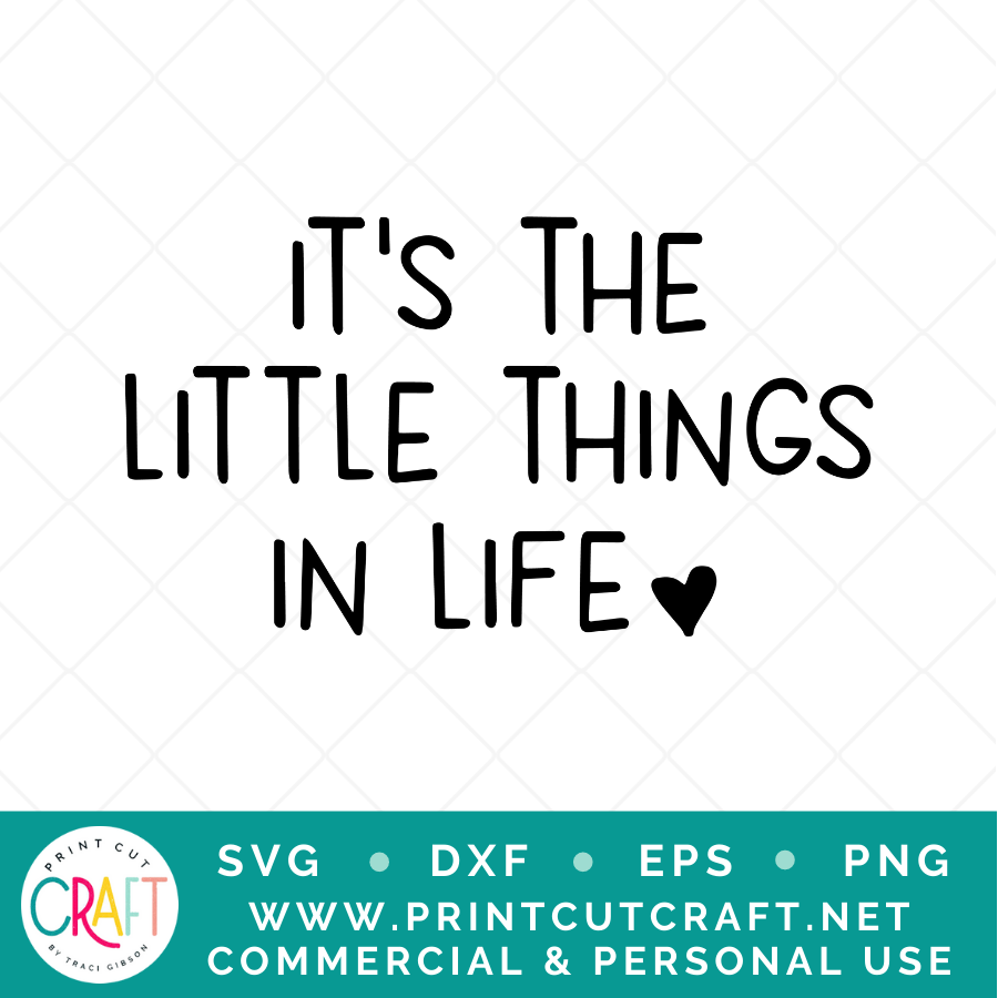 It's The Little Things In Life/Little Thing SVG / Kids SVG / Family SVG