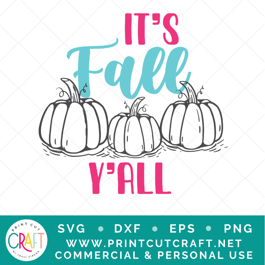 Its Fall Y'all SVG / Holiday SVG / Celebraiton SVG