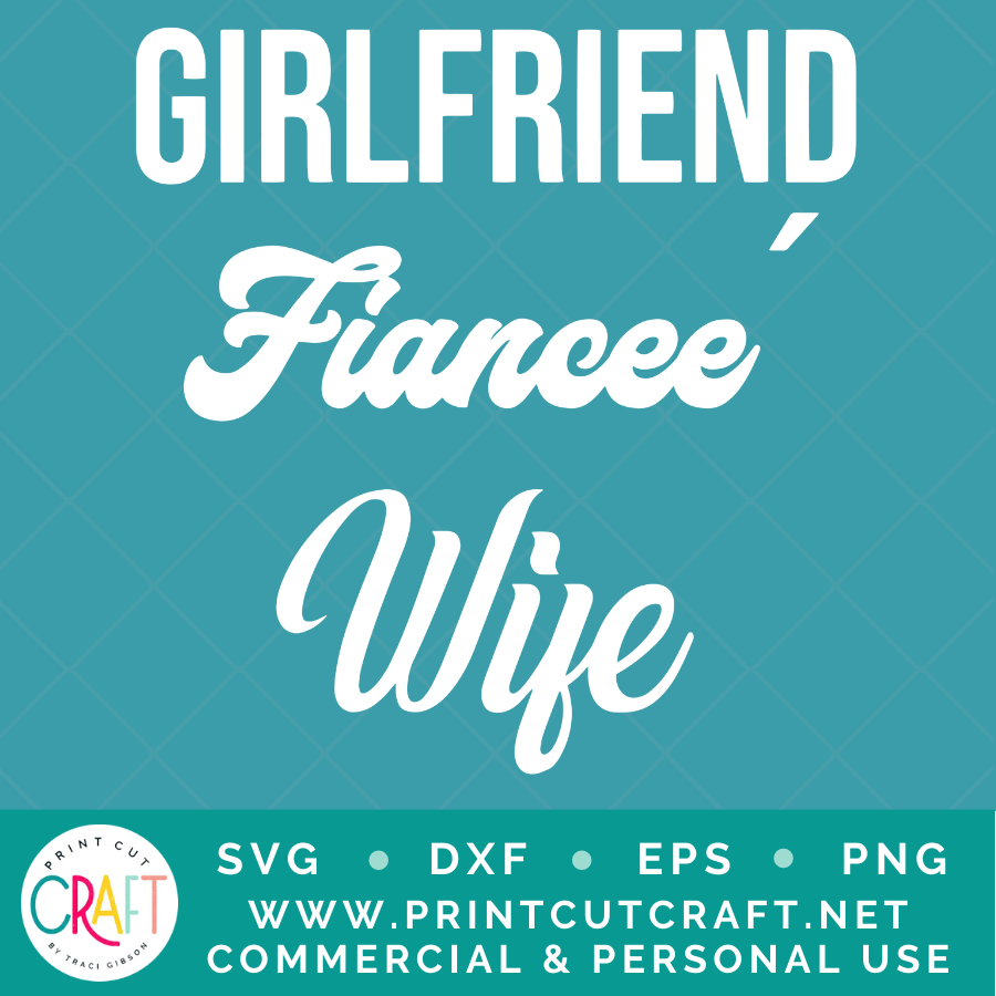 Girlfriend Fiancee Wife SVG / Couple SVG / Family SVG