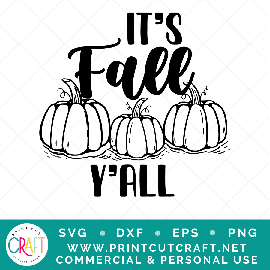 Its Fall Y'all SVG / Holiday SVG / Celebraiton SVG