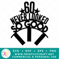 60 Never Looked So Good SVG / Birthday SVG / Celebration SVG