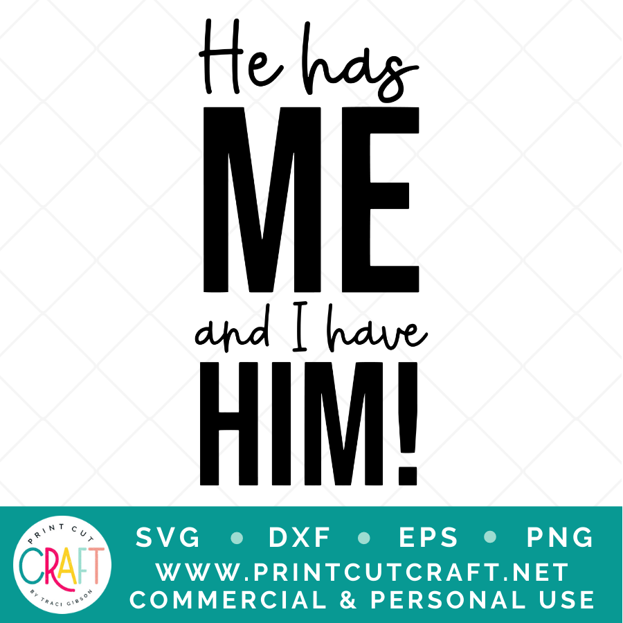 He/She Has Me SVG / Couple SVG / Family SVG