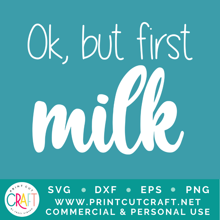 But First My Coffee/But First My Milk SVG / Kids SVG / Family SVG