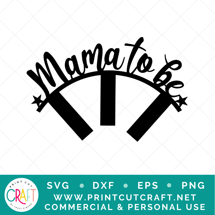 Mama To Be SVG / Kids SVG / Celebration SVG