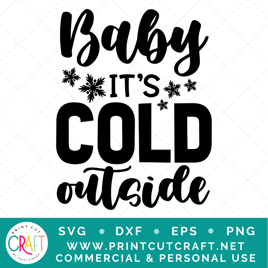 Baby it's Cold Outside SVG / Christmas SVG / Holiday SVG
