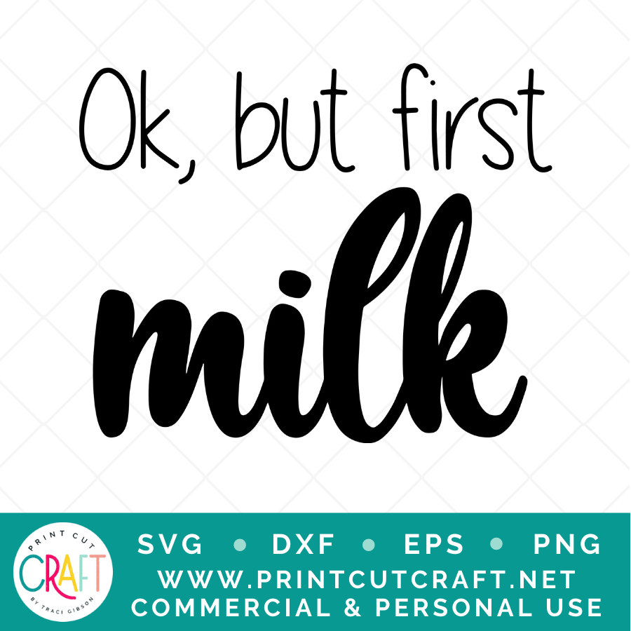 But First My Coffee/But First My Milk SVG / Kids SVG / Family SVG