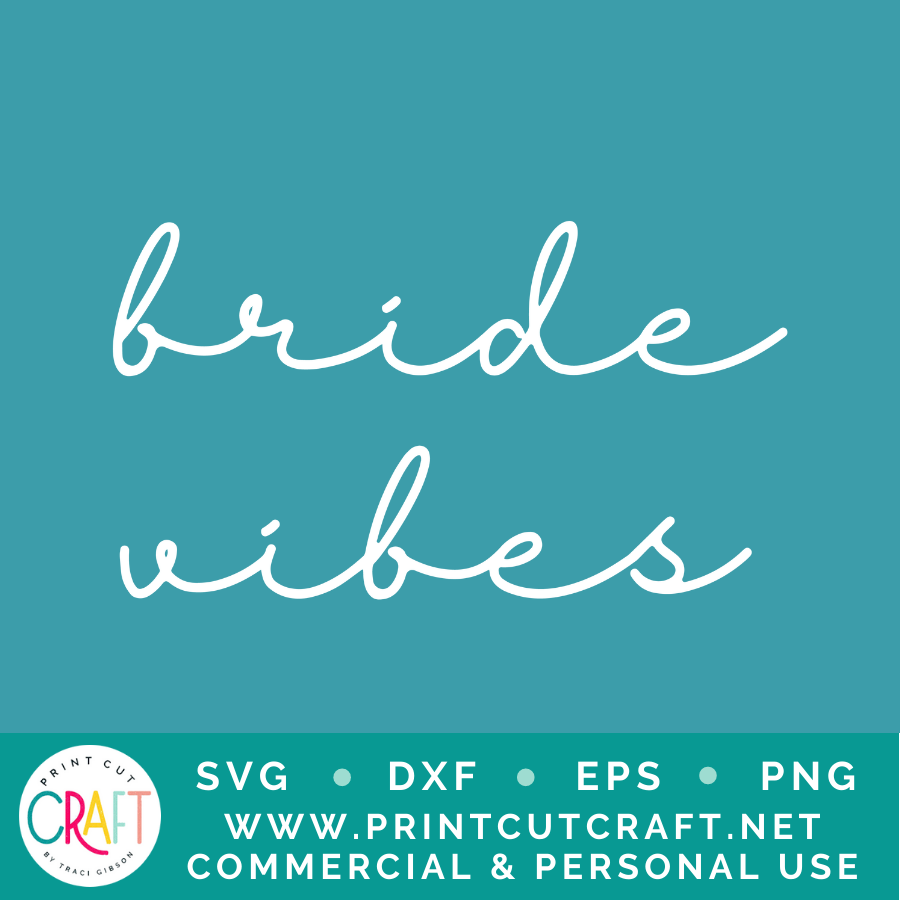 Bride/Champagne Vibes SVG / Celebration SVG / Family SVG