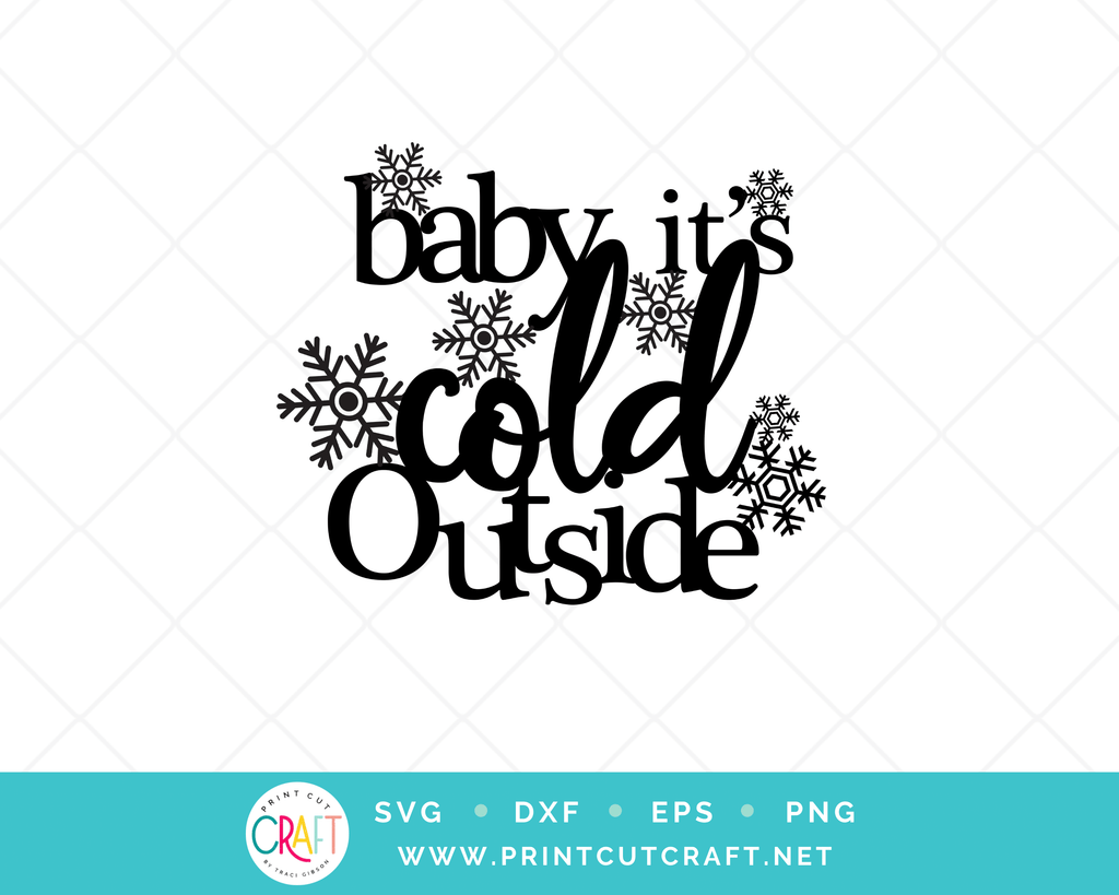 Baby It's Cold Outside SVG PNG DXF EPS