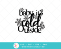 Baby It's Cold Outside SVG PNG DXF EPS