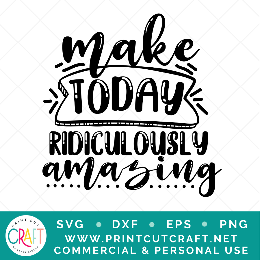 Make Today SVG / Quote SVG / Motivational SVG