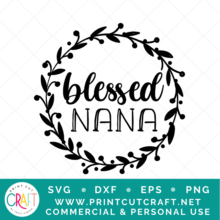 Blessed Nana SVG / Family SVG / Celebration SVG