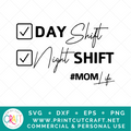 Day Shift SVG / Kids SVG / Family SVG